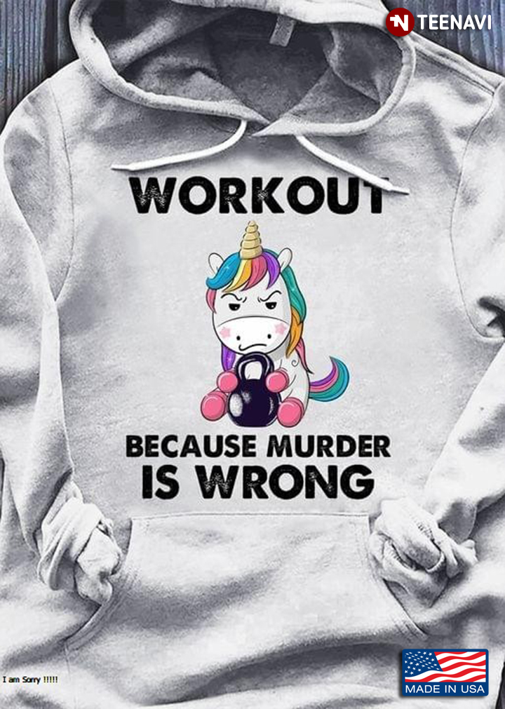 Workout Because Murder Is Wrong Unicorn