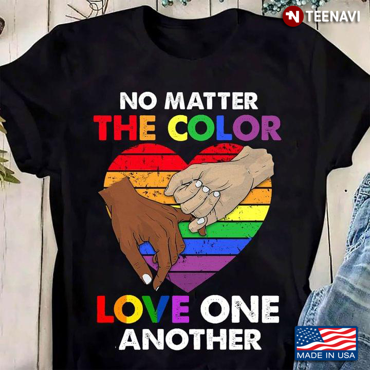 No Matter The Color Love One Another