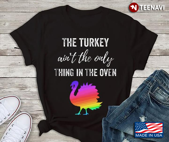 The Turkey Ain't The Only Thing In The Oven LGBT