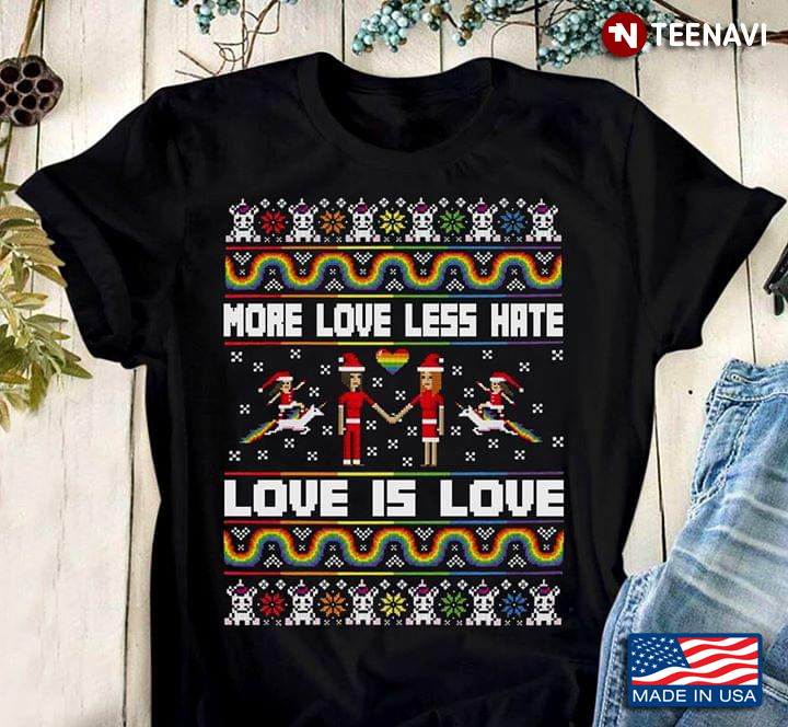 More Love Less Hate Love Is Love LGBT Ugly Christmas