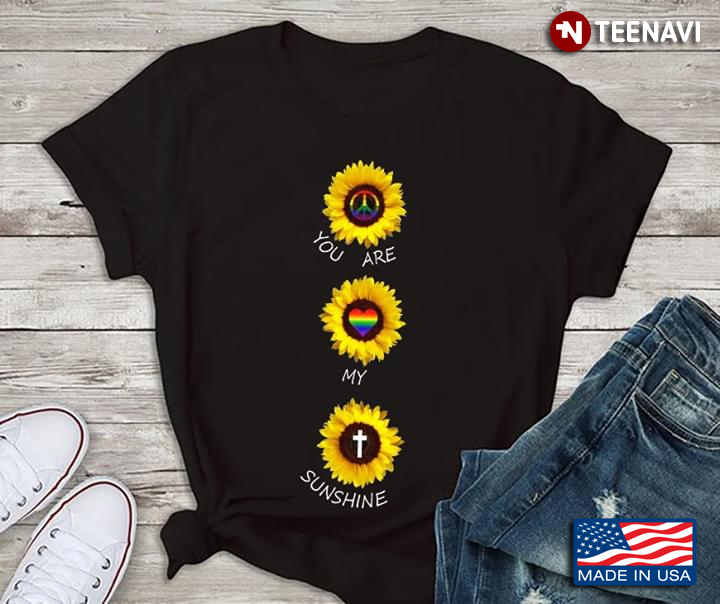 Sunflowers You Are My Sunshine Peace LGBT Jesus