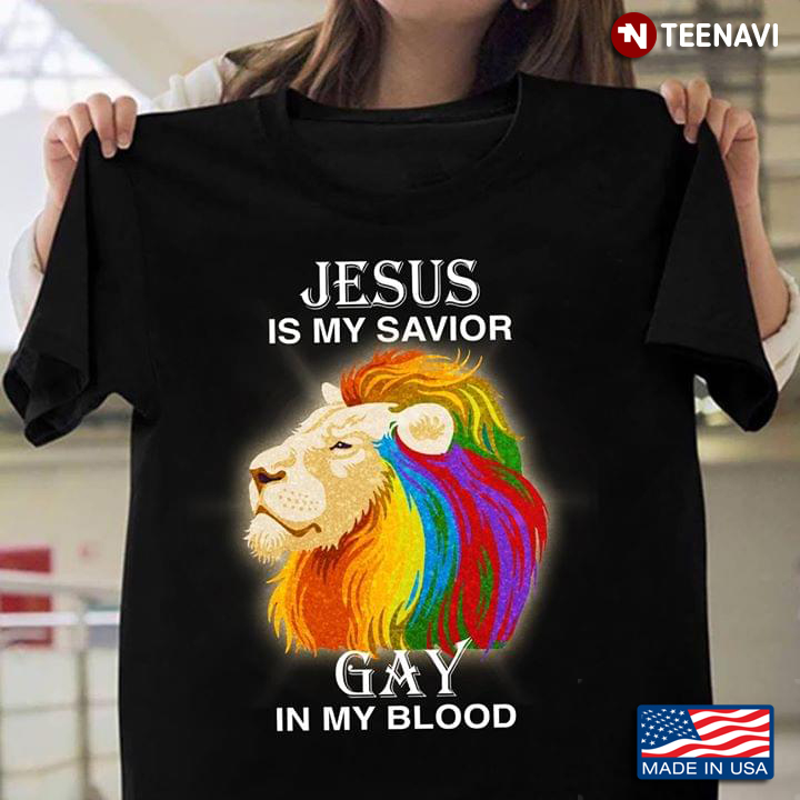 Jesus Is My Savior Gay In My Blood LGBT Lion