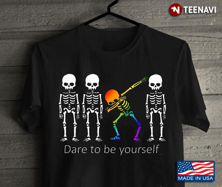 Dare To Be Yourself LGBT Skeletons