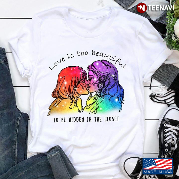 Lesbian Love Is Too Beautiful To Be Hidden In The Closet