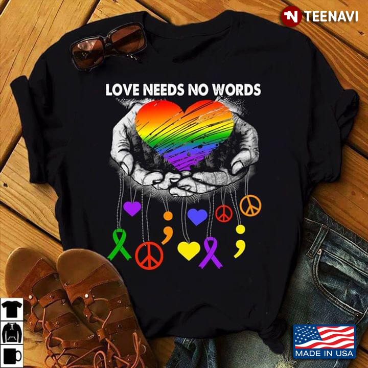 Love Needs No Words LGBT Hearts Awareness Ribbons