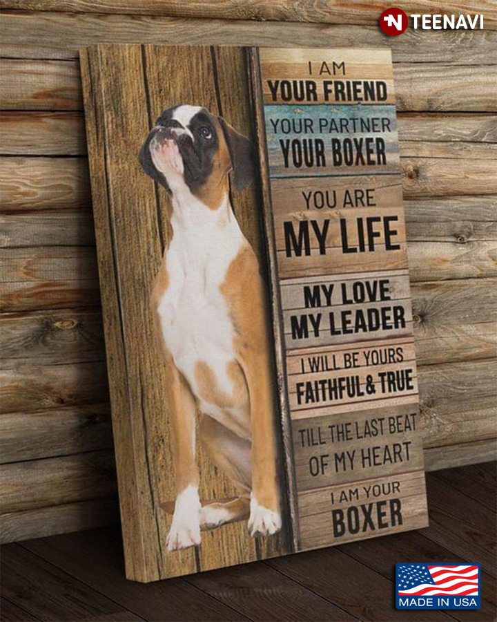 Vintage Boxer I Am Your Friend Your Partner Your Boxer You Are My Life My Love My Leader
