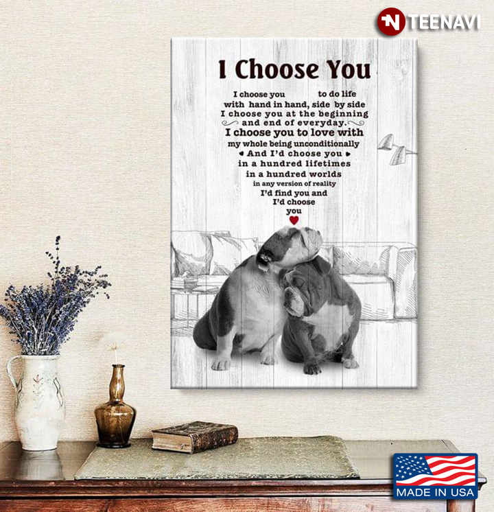 Vintage Bulldog Couple & Heart Typography I Choose You To Do Life With Hand In Hand, Side By Side