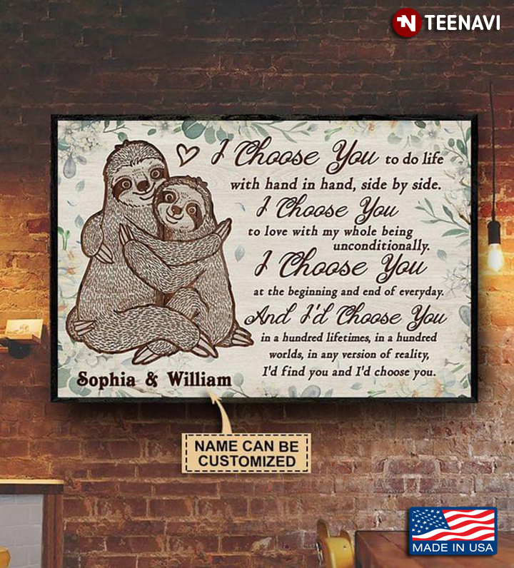 Vintage Customized Name Floral Sloth Couple Hugging I Choose You To Do Life With Hand In Hand, Side By Side