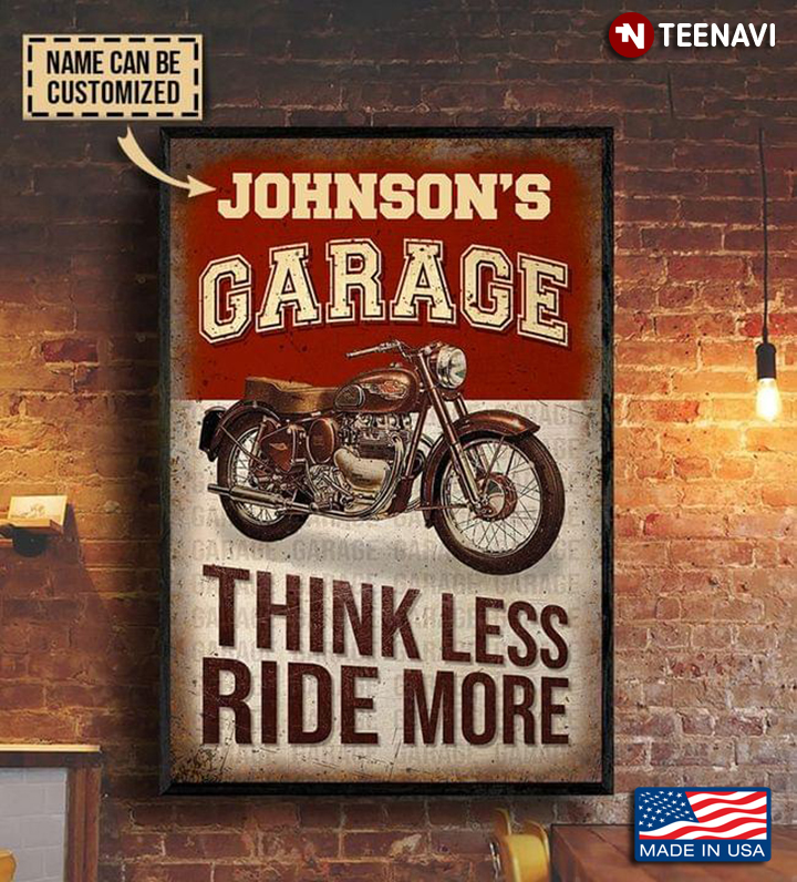 Vintage Customized Name Garage Motorcycle Think Less Ride More