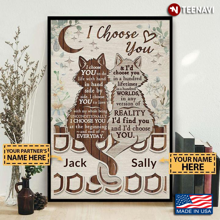 Customized Name Floral Cats Typography Under Moon I Choose You To Do Life With Hand In Hand, Side By Side