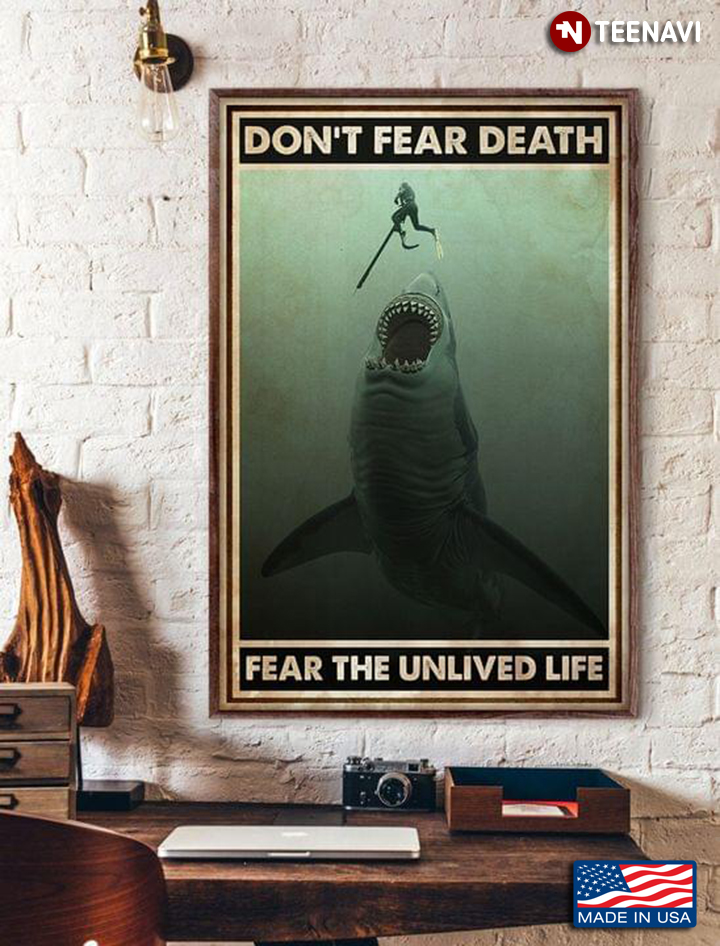 Vintage Scuba Diver & Shark Don’t Fear Death Fear The Unlived Life