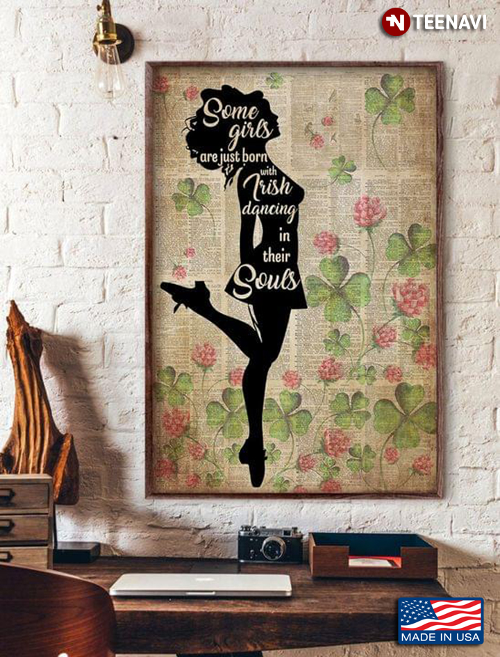 Vintage Girl Silhouette With Shamrock & Red Flowers Some Girls Are Just Born With Irish Dancing In Their Souls