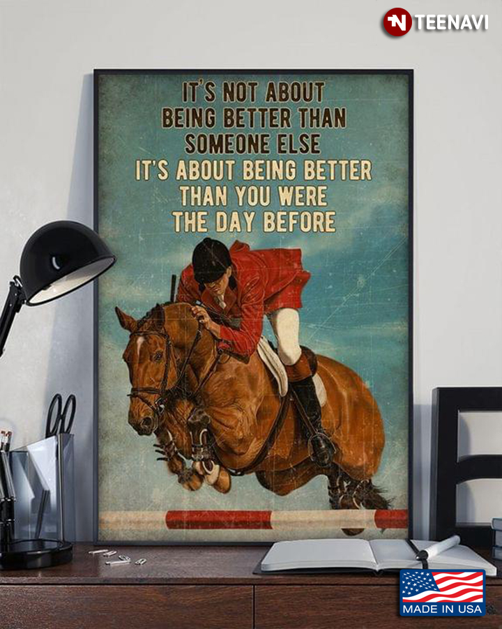 Fox Hunter It’s Not About Being Better Than Someone Else It’s About Being Better Than You Were The Day Before