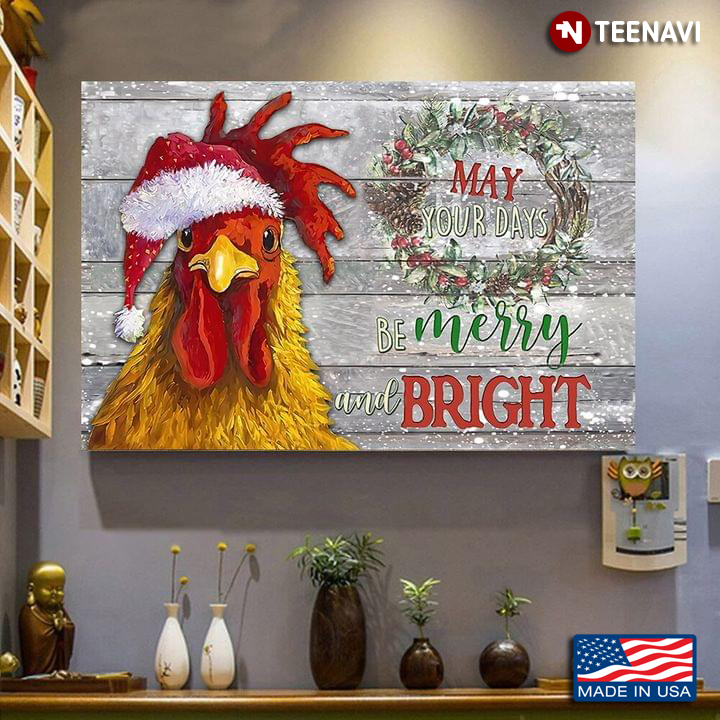 Christmas Rooster With Santa Hat & Mistletoe Wreath May Your Days Be Merry And Bright