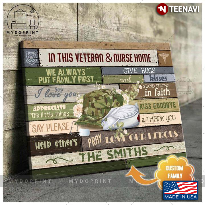 Vintage Customized Family Name In This Veteran & Nurse Home We Always Put Family First