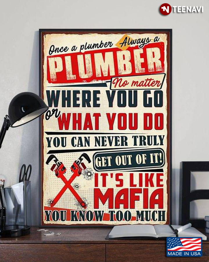 Vintage Once A Plumber Always A Plumper No Matter Where You Go Or What You Do
