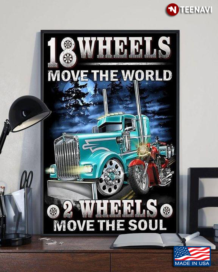 Vintage Trucker And Motorcycle Rider 18 Wheels Move The World 2 Wheels Move The Soul