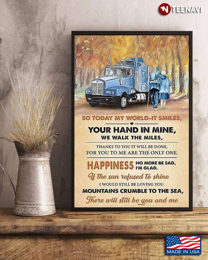 Vintage Old Couple With Blue Truck So Today My World It Smiles, Your Hand In Mine
