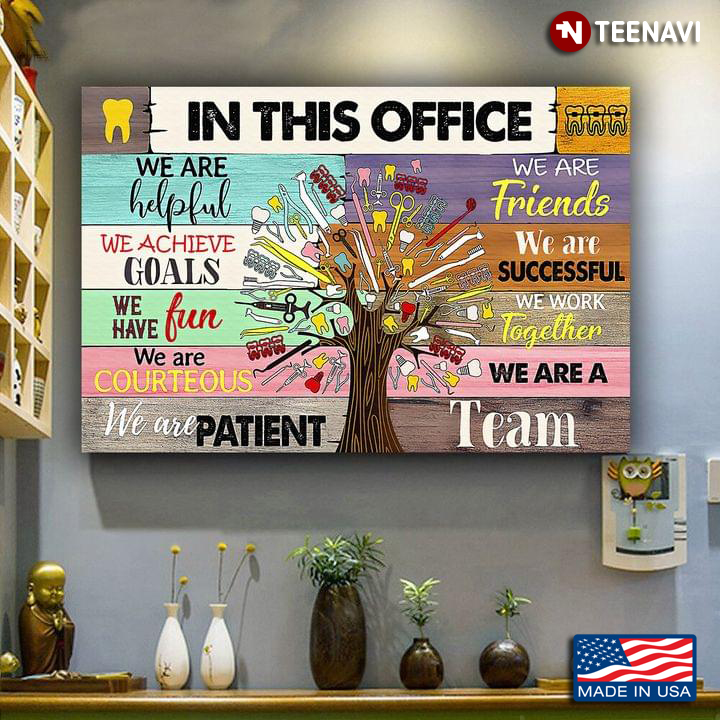 Dental Office Tree With Dentist Tools In This Office We Are A Team We Are Helpful