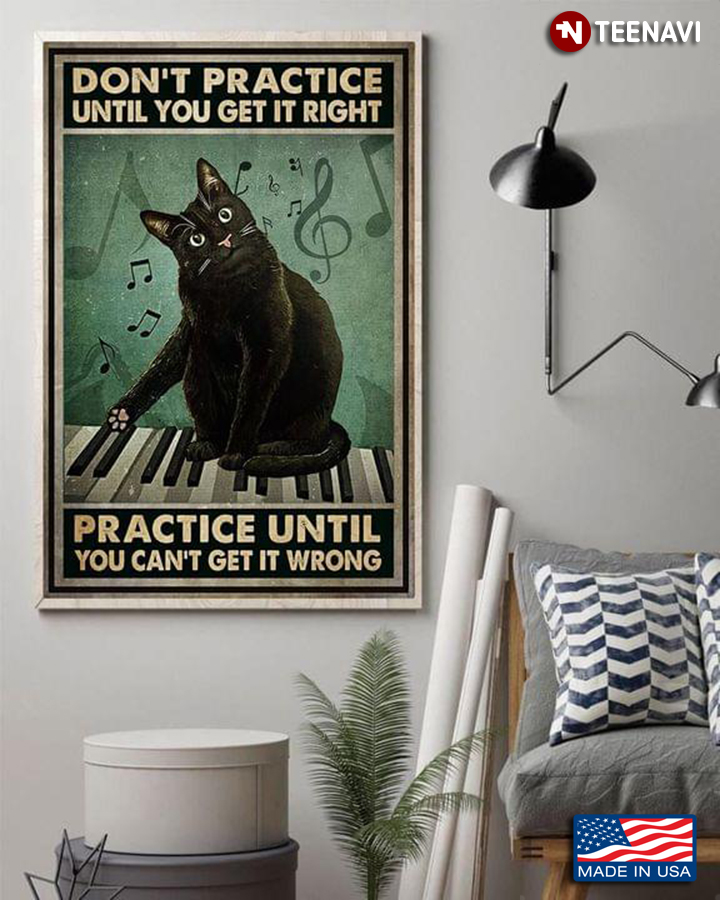 Vintage Black Cat With Piano & Musical Notes Don't Practice Until You Get It Right