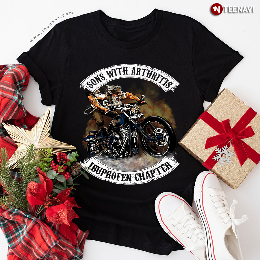 Sons With Arthritis Ibuprofen Chapter Motorcycle T-Shirt