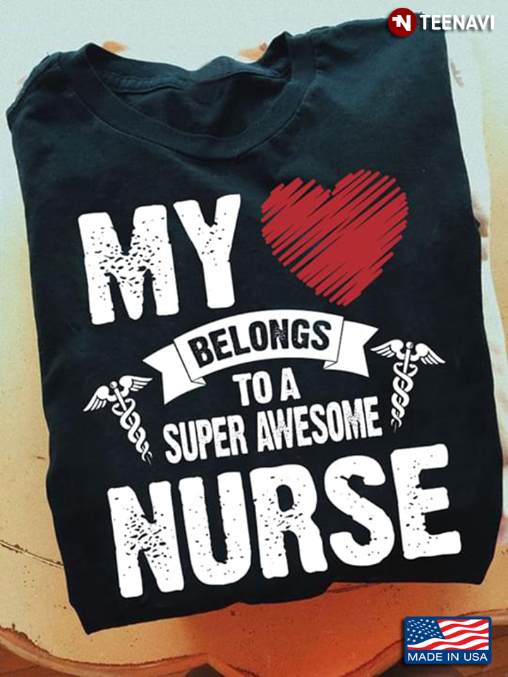 CNA My Belongs To A Super Awesome Nurse