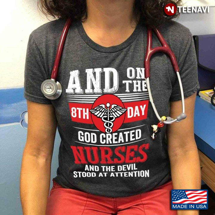 And On The 8th Day God Created Nurse And The Devil Stood At Attention New Version