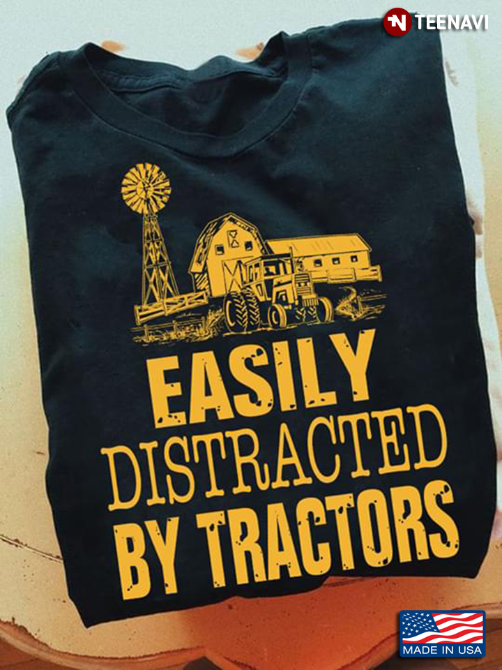 Easily Distracted By Tractors Farming New Version