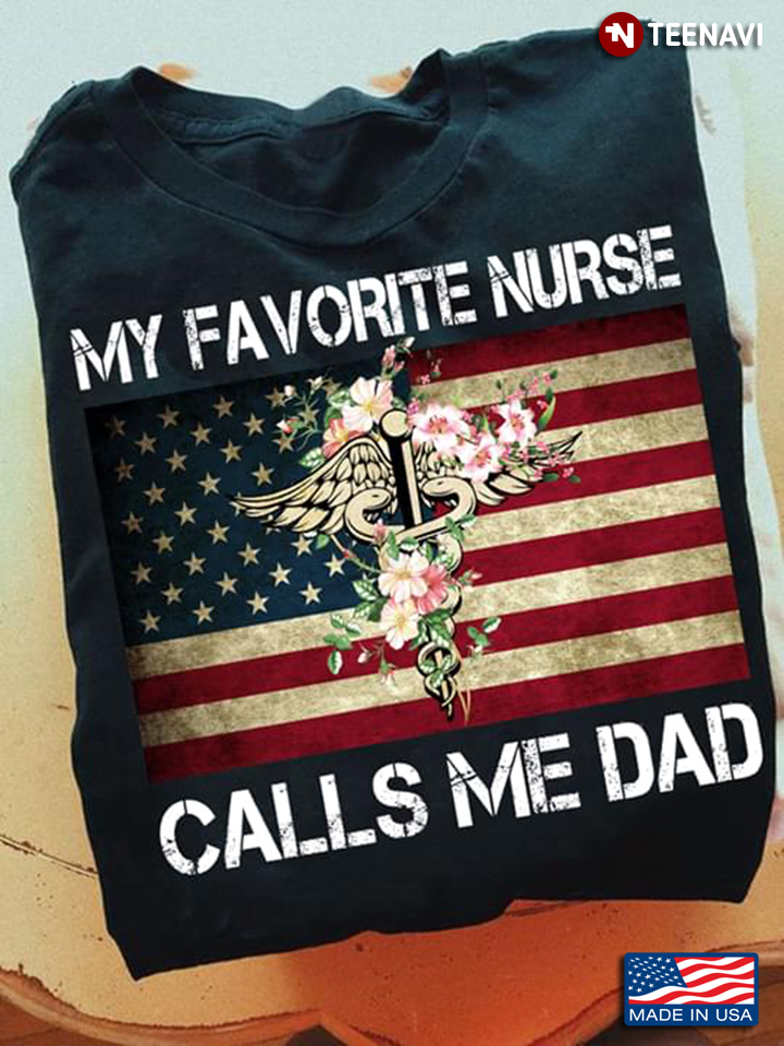 My Favorite Nurse Calls Me Dad American Flag CNA