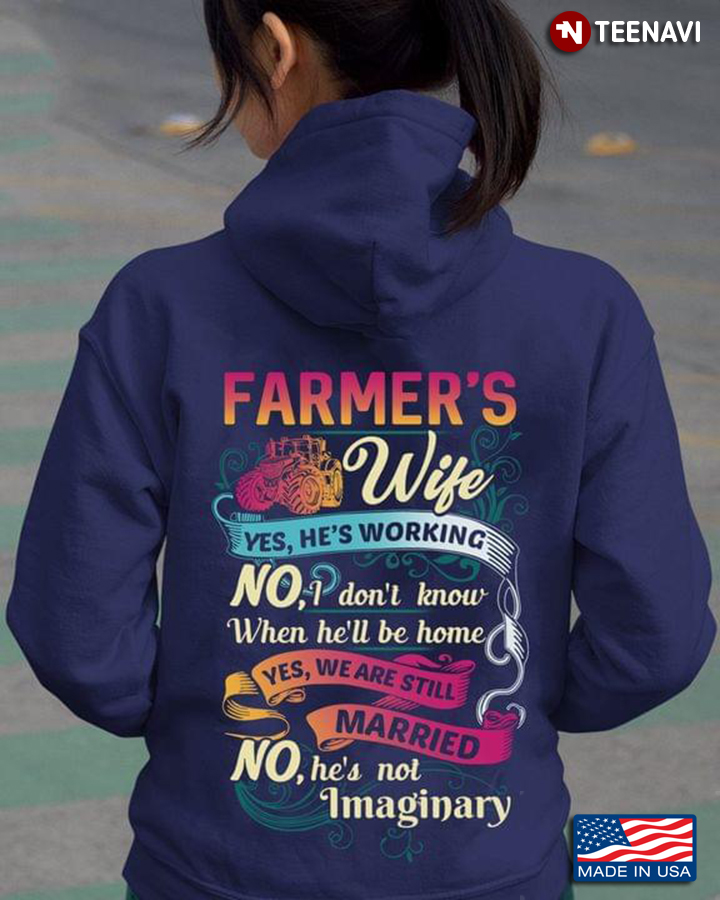 Tractor Farmer’s Wife Yes He’s Working No Don’t Know When He’ll Be Home