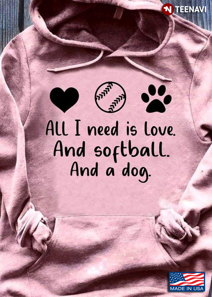 All I Need Is Love And Softball And A Dog