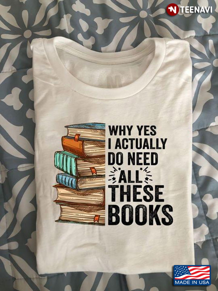 Why Yes I Actually Do Need All These Books New Style