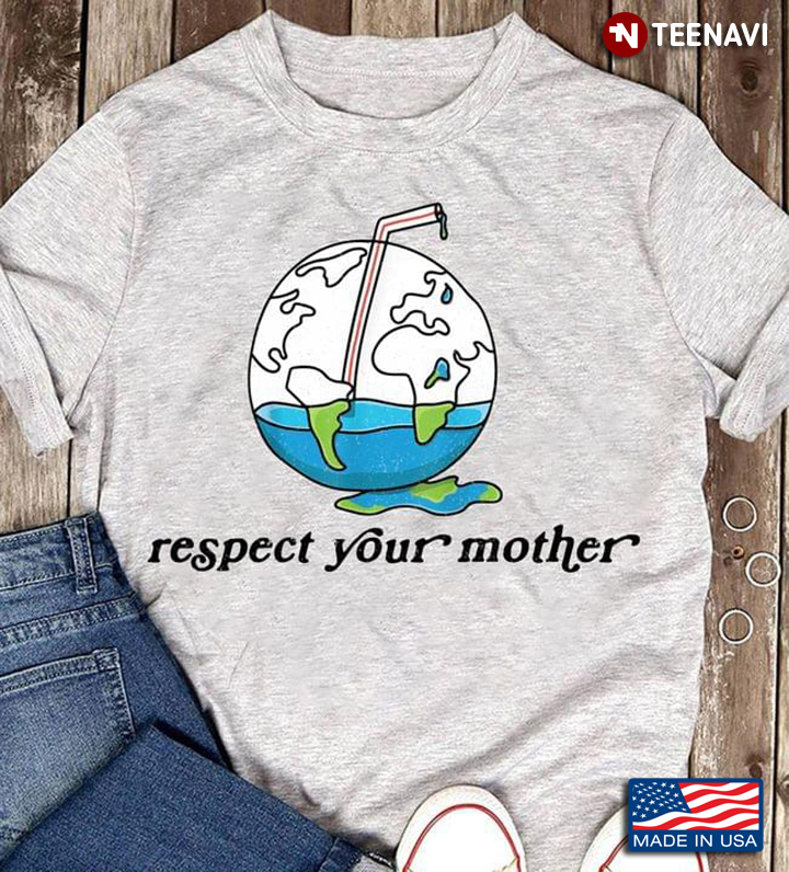 Respect Your Mother Earth Day