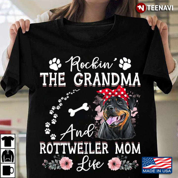 Rockin The Grandma And Rottweiler Mom Life