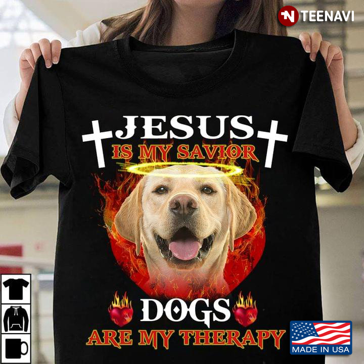 Jesus Is My Savior Dogs Are My Therapy Labrador