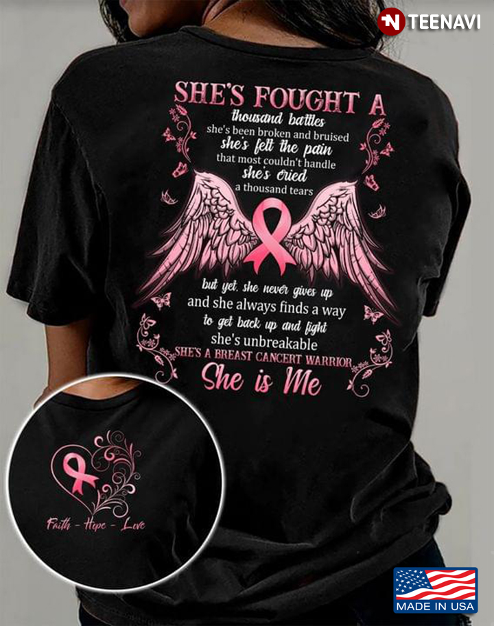 Breast Cancer She’s Fought A Thousand Battles She’s Been Broken And Bruised She’s Felt The Pain