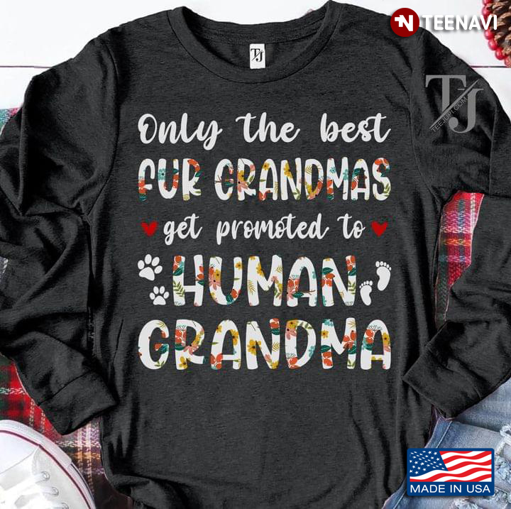 Only The Best Fur Gandmas Get Promoted To Human Grandma Dog