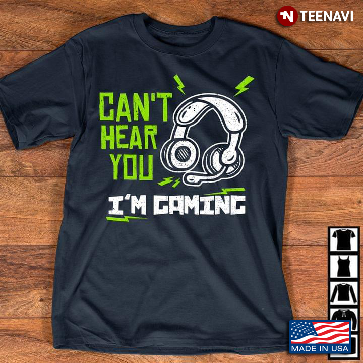 Can't Hear You I'm Gaming New Design