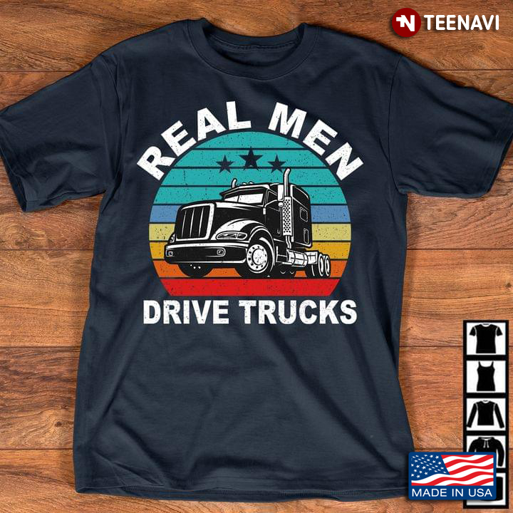 Real Men Drive Trucks