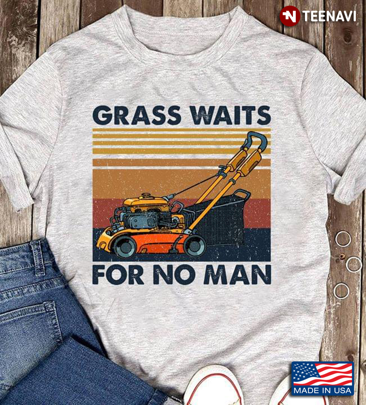 Lawn Mower Grass Waits For No Man