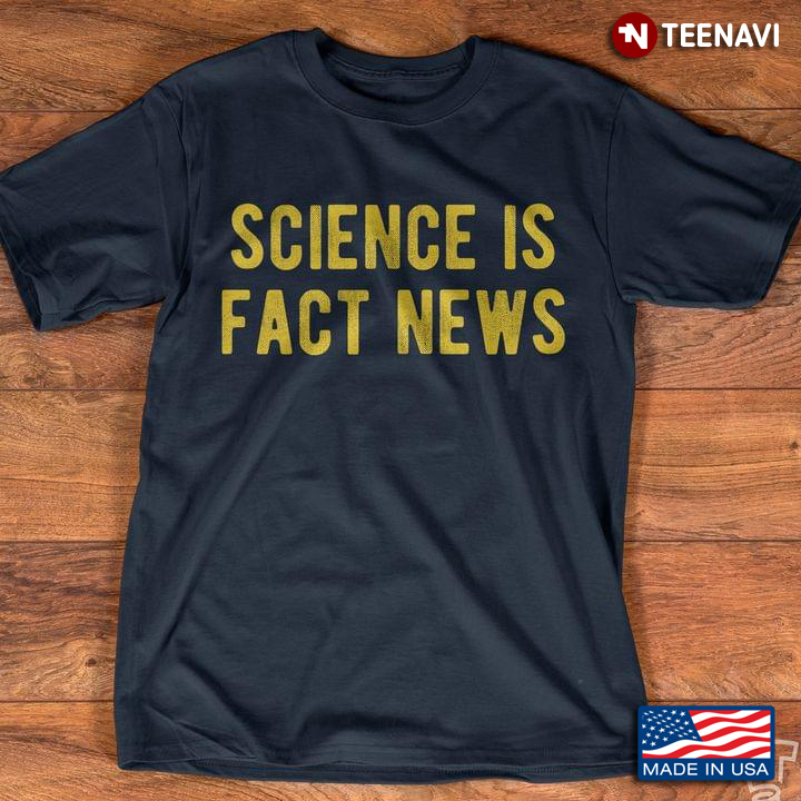 Science Is Fact News