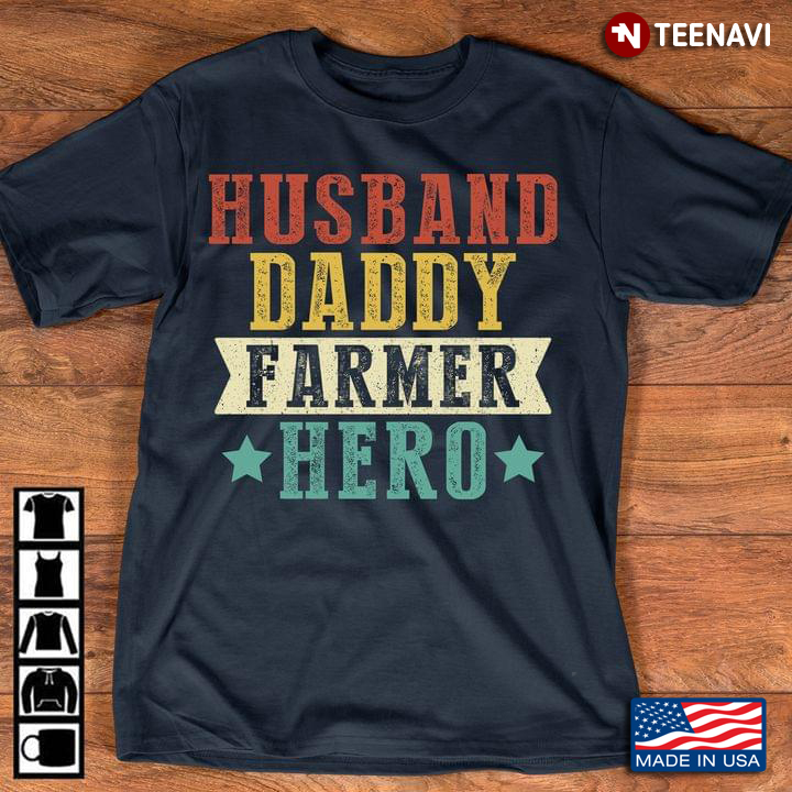 Husband Daddy Farmer Hero