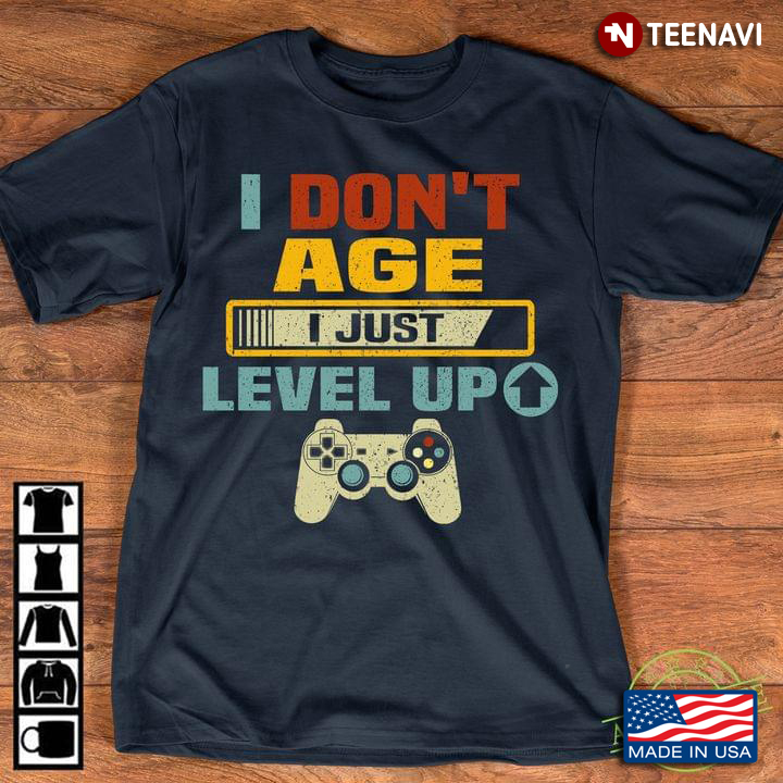 I Don't Age I Just Level Up Video Game