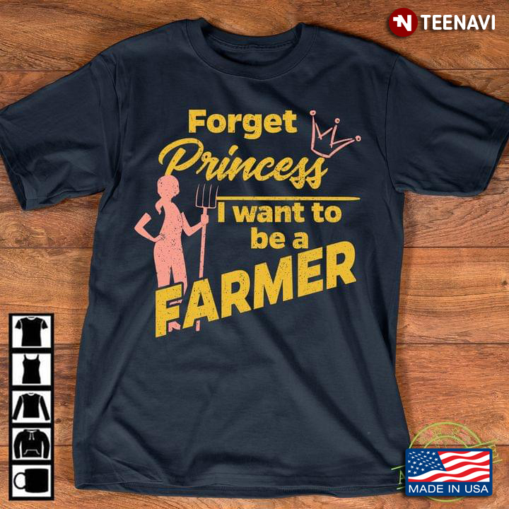 Forget Princess I Want To Be A Farmer