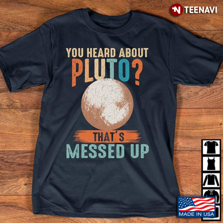 You Heard About Pluto That's Missed Up