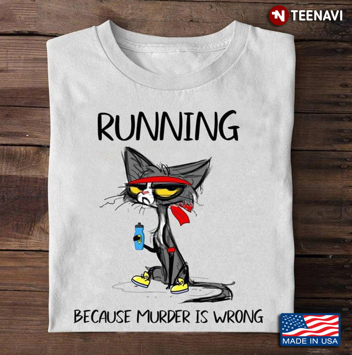 Cat Running Because Murder Is Wrong