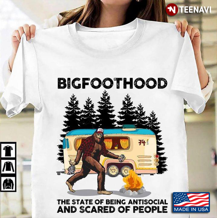 Big Foot Camping Bigfoothood The State Of Being Antisocial And Scared Of People