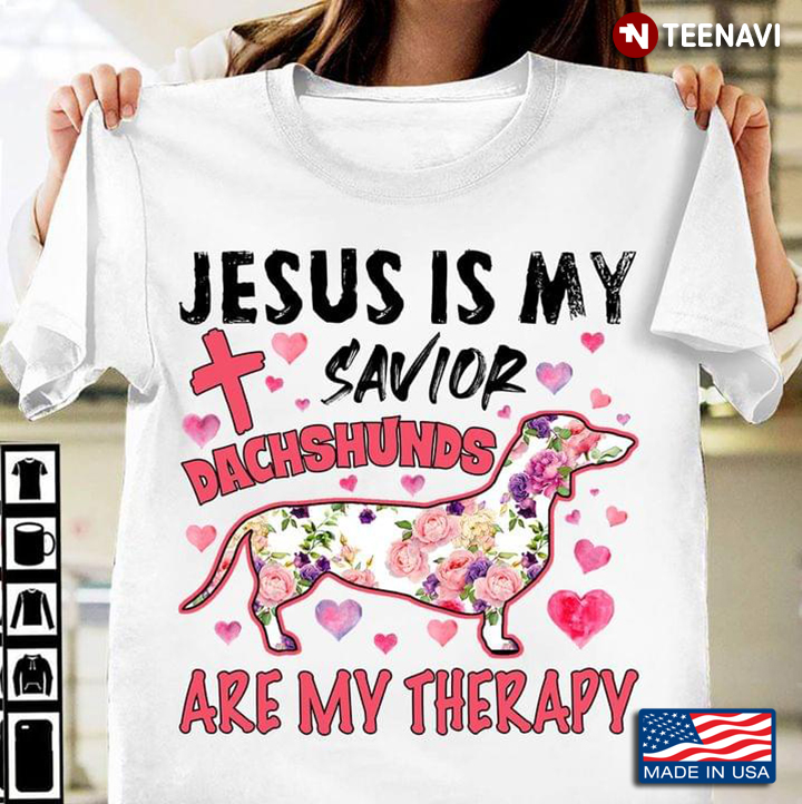 Jesus Is My Savior Dachshunds Are My Thepary