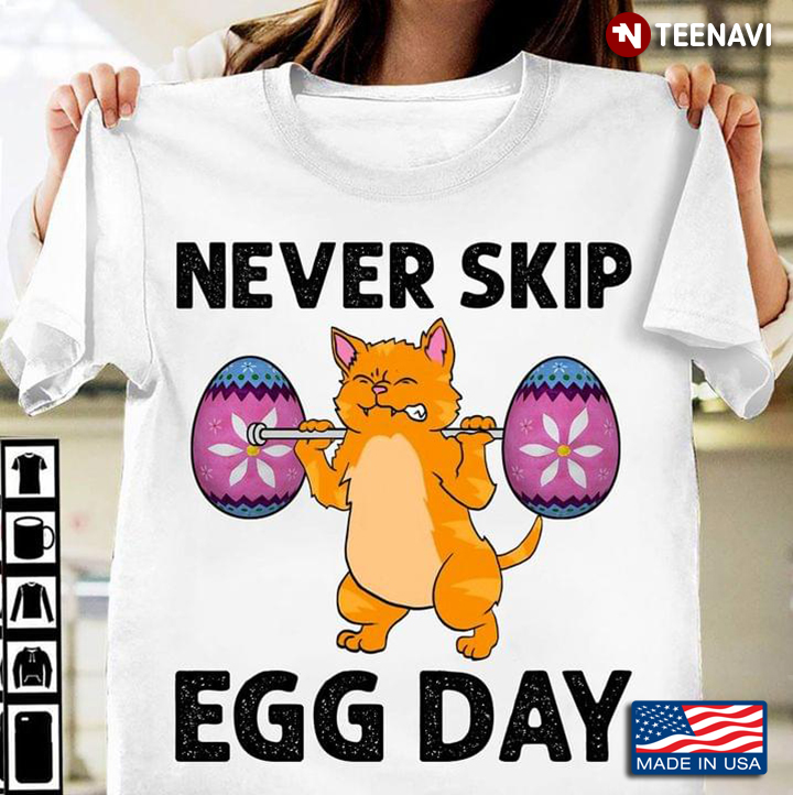 Never Skip Cat Weightlifting Egg Day