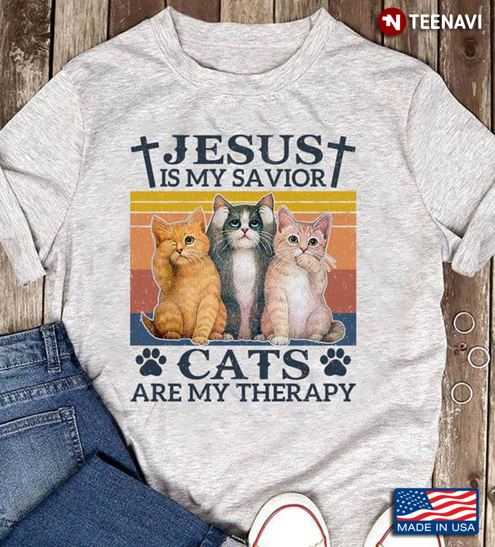 Jesus Is My Savior Cats Are My Thepary Vintage